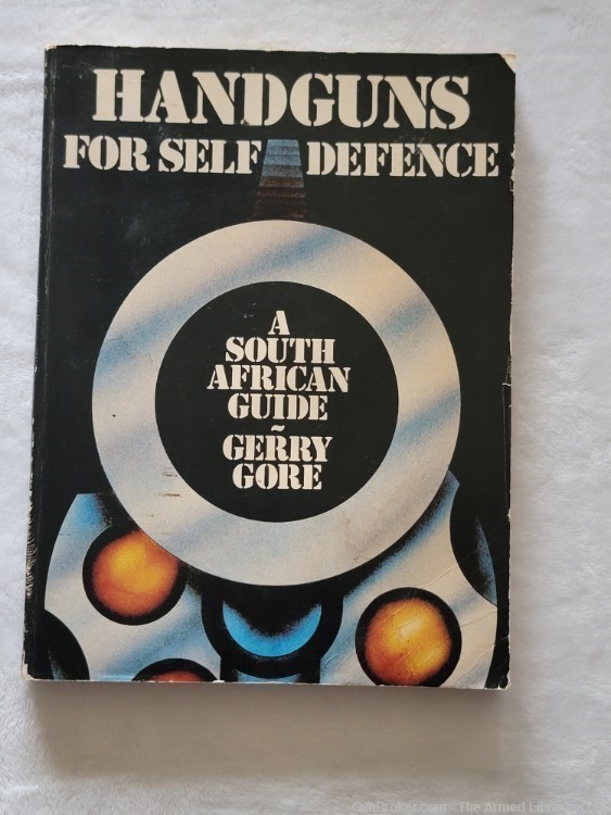 Handguns for Self Defence A South African Guide by Gerry Gore -img-0