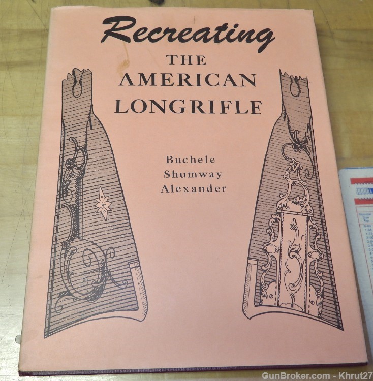 Recreating the American Longrifle  4th. Edition-img-0