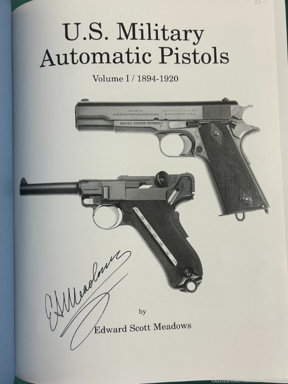 U S Military Automatic Pistols Volume 1: 1894-1920 Signed EDWARD MEADOWS-img-1