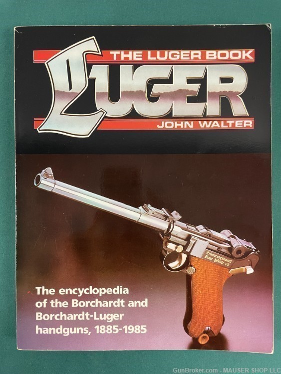 THE LUGER BOOK Encyclopedia of the Borchardt  B-L Handguns Jhon WALTER -img-0
