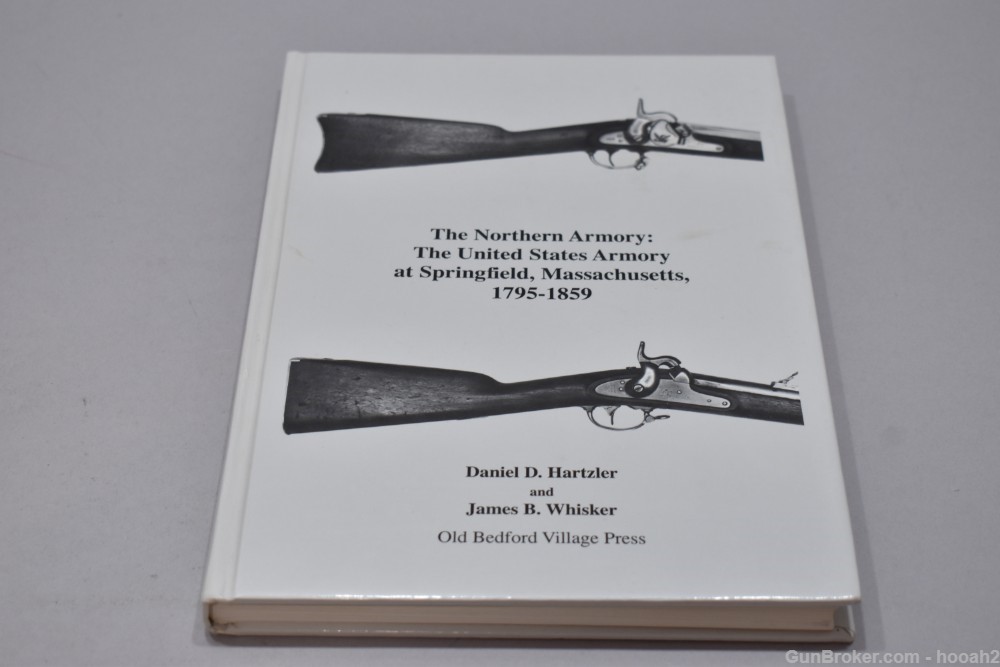 The Northern Armory United States Springfield 1795-1859 HC Book Hartzler -img-0