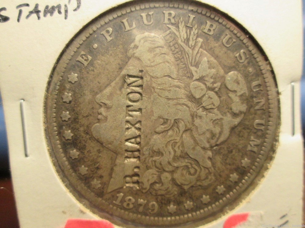U.S. COUNTER-STAMPED 1879 MORGAN Silver Dollar, R.HAXTON-img-7