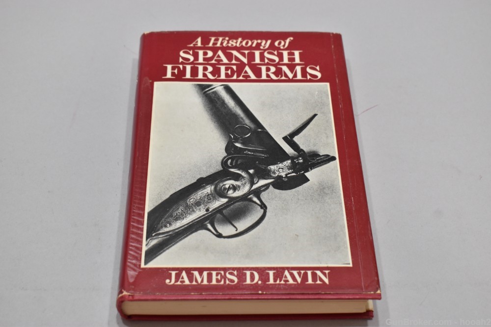 A History of Spanish Firearms HC Book Lavin 1st Ed 1965 304 P -img-0