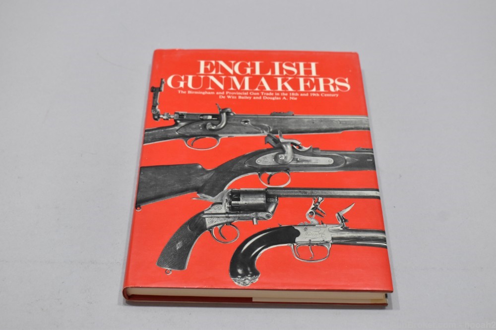 English Gunmakers Birmingham 18th 19th Century HC Book Baily & Nie -img-0