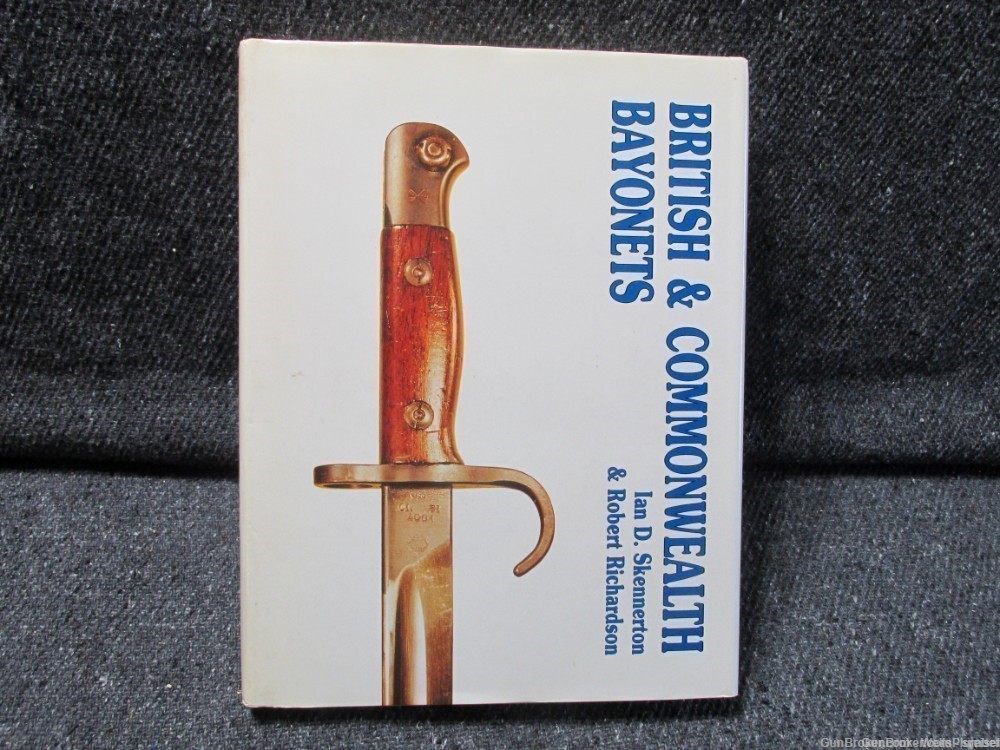 BRITISH & COMMONWEALTH BAYONETS BY SKENNERTON & RICHARDSON AUTHOR SIGNED-img-18