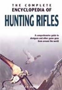 Complete Encyclopedia Of Hunting Rifles And Shotgu-img-0
