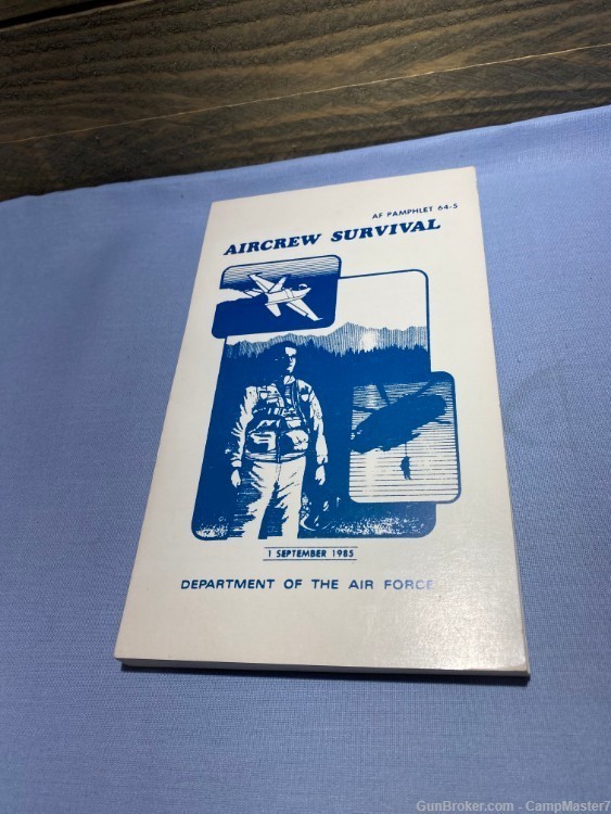 AIRCREW SURVIVAL AF Pamphlet 64-5 Dept. of the AIR FORCE 1985-img-0
