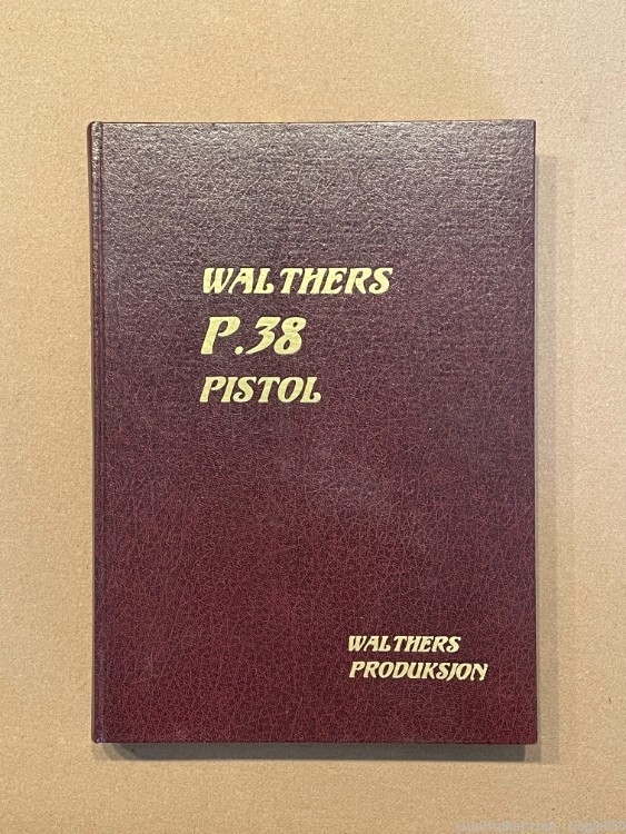 Walther's P.38 Pistol by Per Mathisen (Book Signed by Author)-img-0