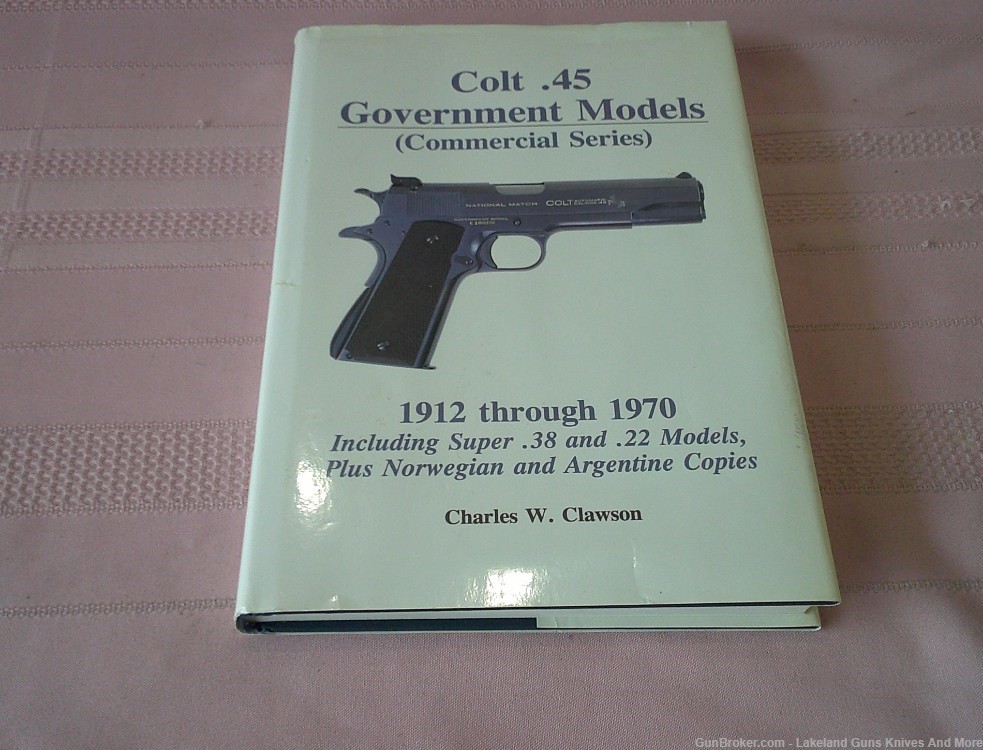 Very Rare Colt .45 Government Models Commercial Series 1912-1970 Book!-img-2