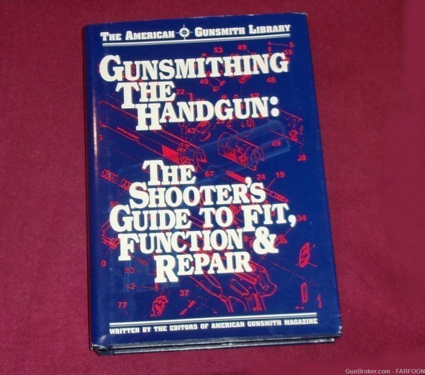 GUNSMITHING THE HANDGUN, THE SHOOTERS GUIDE, 9.25"X6.5", 304 PGS.-img-0