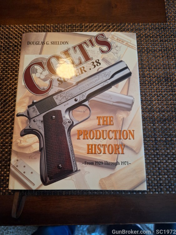 Colt 38 Super The Production History Book From 1929-1971-img-0