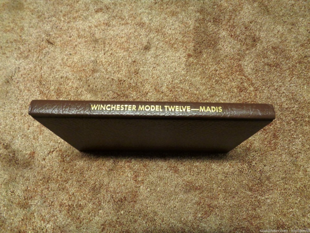 The Winchester Model Twelve by George Madis 1st Edition, CpRt 1982, Signed-img-2