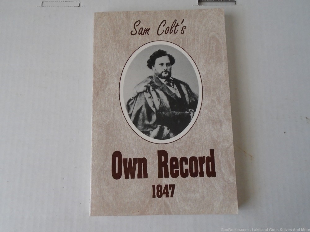 Rare Limited Ed. Sam Colt's Own Record 1847 Walker Model Colt Revolver Book-img-4