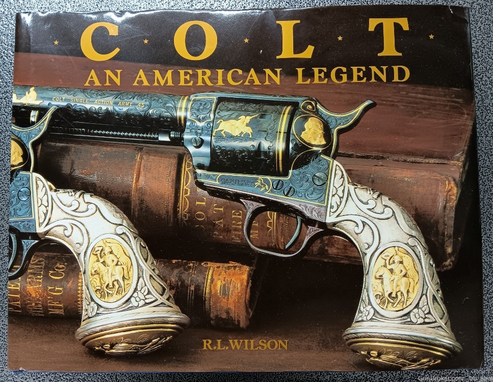 Colt An American Legend by R.L. Wilson-img-0