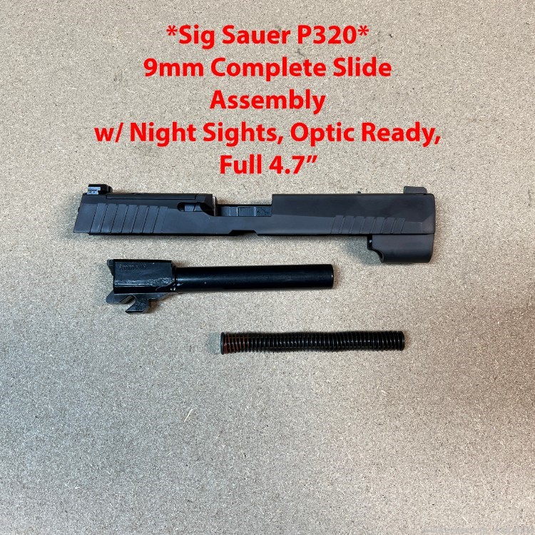 *Sig Sauer P320 9mm Complete Slide , 4.7" Full, OPTIC CUT, NIGHT SIGHTS-img-0