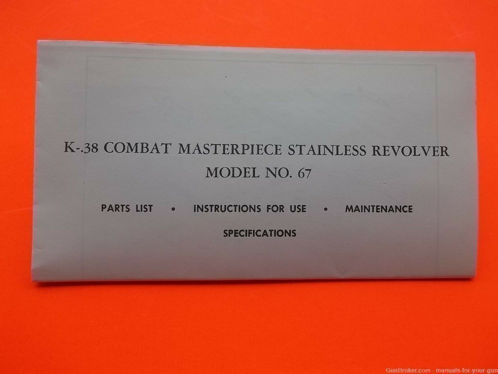 K-38 COMBAT MASTERPIECE SMITH AND WESSON MODEL NO. 67 REVOLVER MANUAL (410)-img-2