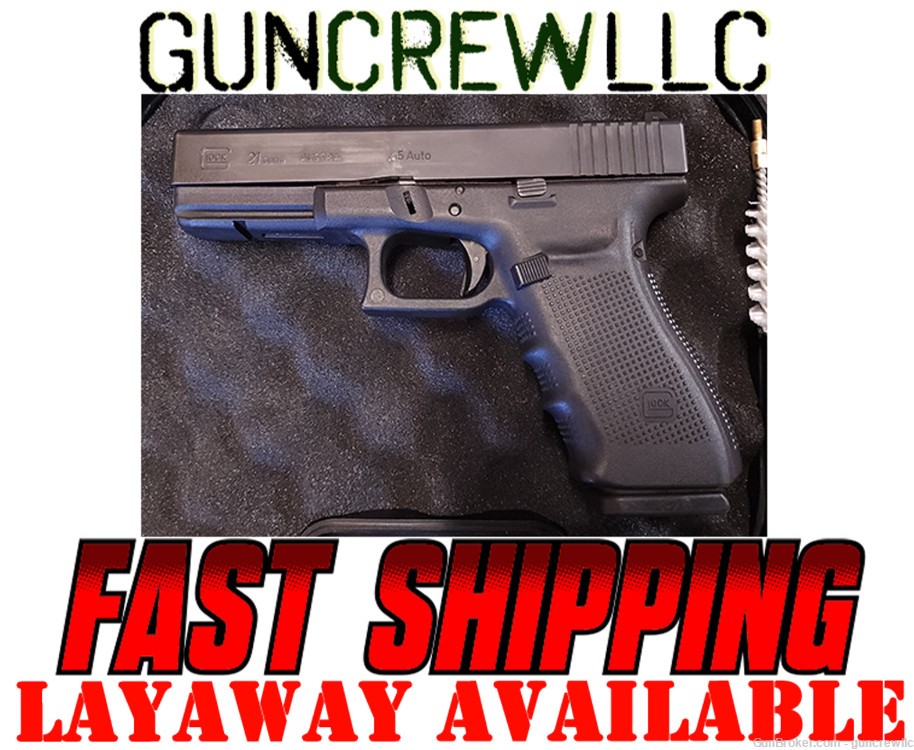 Glock G 21 Gen4 G21 Gen 4 45ACP 45 Auto 4.6" Layaway SHIPS FAST-img-0