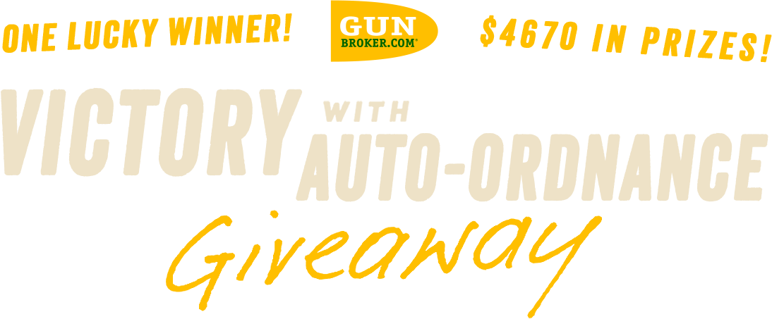 GunBroker Victory with Auto-Ordnance Giveaway - Enter Now