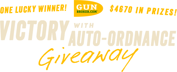 GunBroker Victory with Auto-Ordnance Giveaway - Enter Now