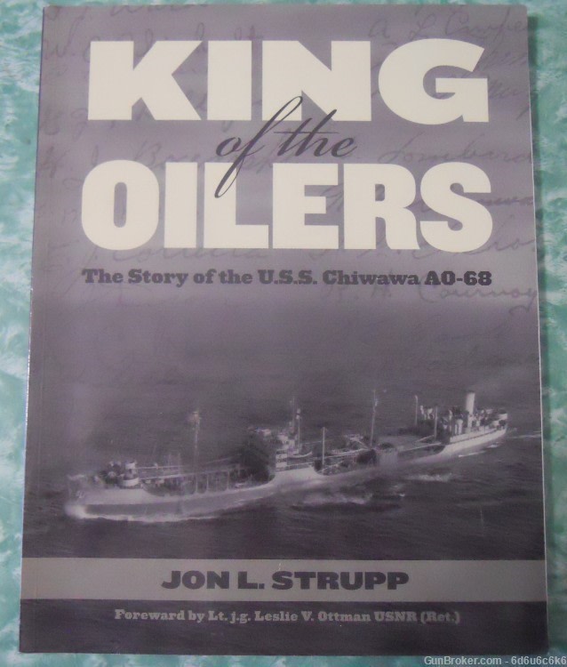 WWII/NAVY/AO-68 - King of the Oilers, USS Chiwawa ao-68, by John L. Strupp-img-0