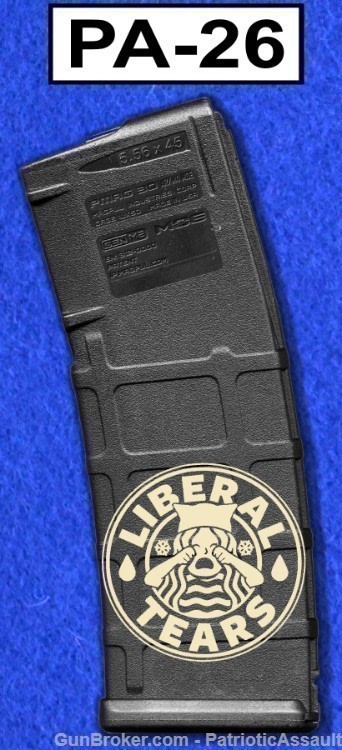 LASER ENGRAVED PMAG 30 GEN M2 - LIBERAL TEARS - NO CC FEE - SHIPPING TO CA-img-1