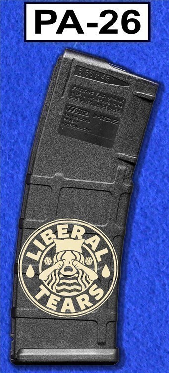 LASER ENGRAVED PMAG 30 GEN M2 - LIBERAL TEARS - NO CC FEE - SHIPPING TO CA-img-0