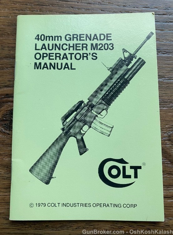 Colt M203 Operators Manual 40mm Grenade Launcher Book Circa 1991-img-0