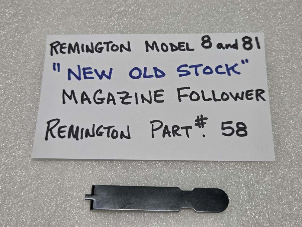 Remington Model 8 and 81 MAGAZINE FOLLOWER New Old Stock -img-0