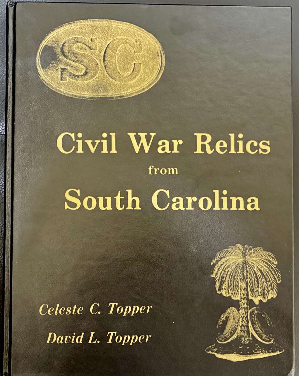 Civil War Relics from South Carolina #609/1000 by Topper & Topper 1988-img-0