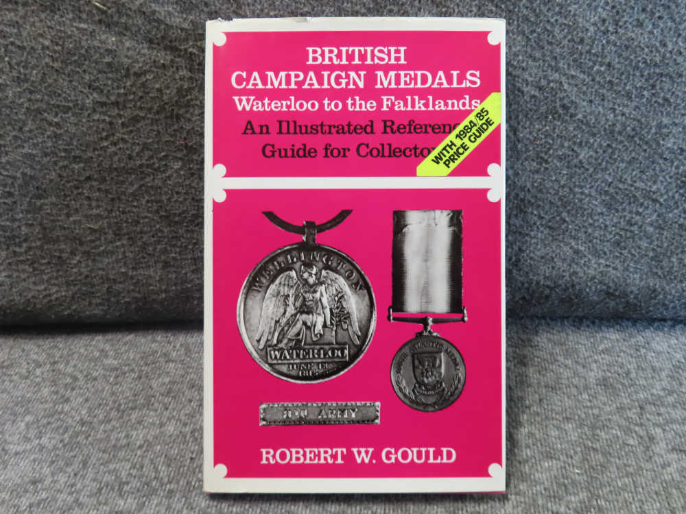 BRITISH CAMPAIGN MEDALS WATERLOO TO THE FALKLANDS REFERENCE GUIDE-img-0