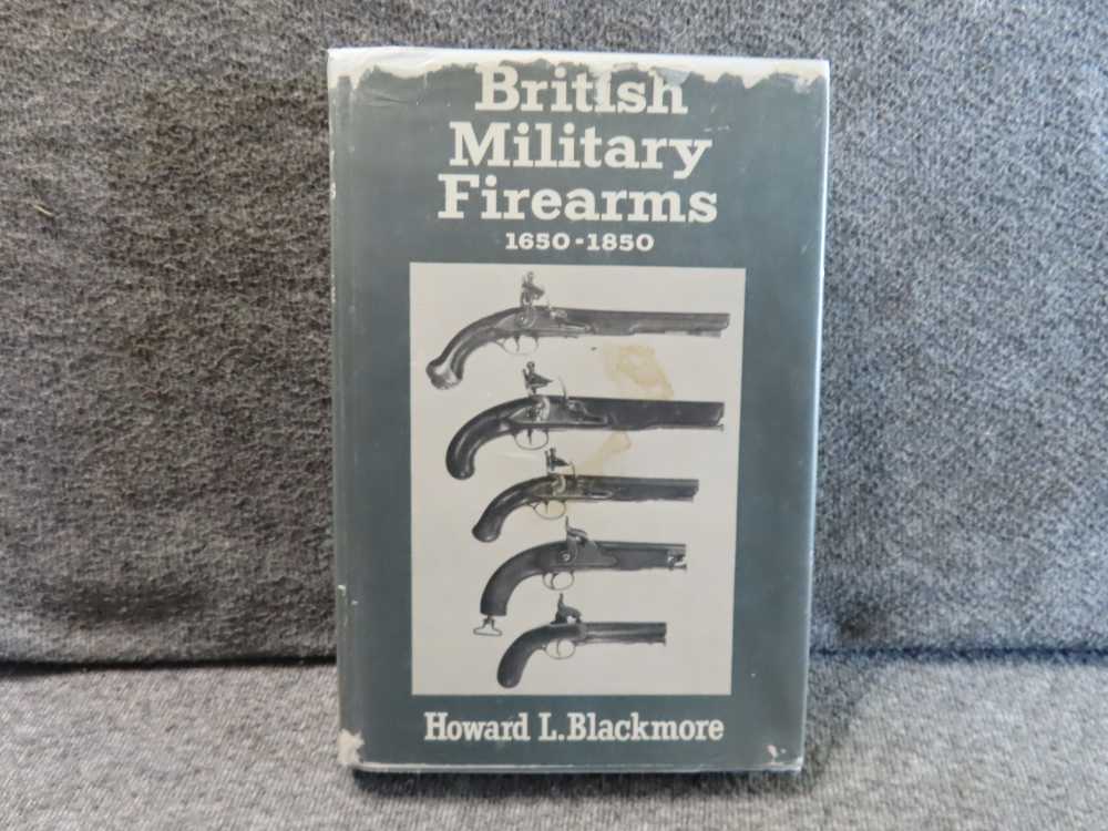 BRITISH MILITARY FIREARMS 1650-1850 WRITTEN BY HOWARD L. BLACKMORE-img-0