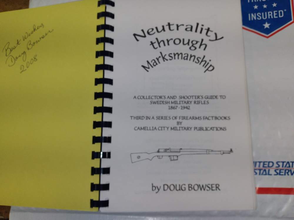 NEUTRALITY THROUGH MARKSMANSHIP  SWEDISH MAUSER  BOOK BOWSER SIGNED  P-1324-img-2