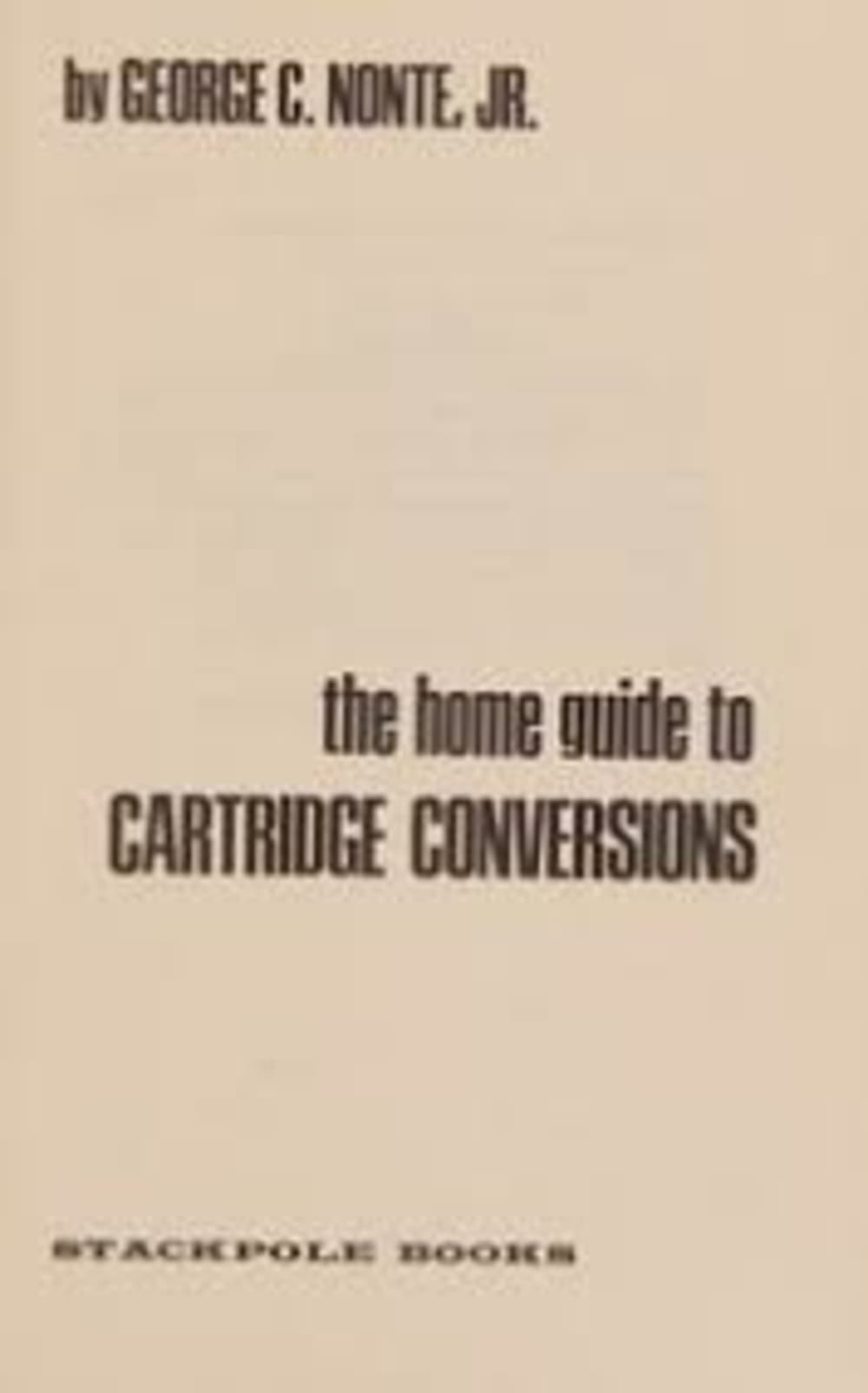 the home guide to cartridge conversions george c nonte jr -img-1