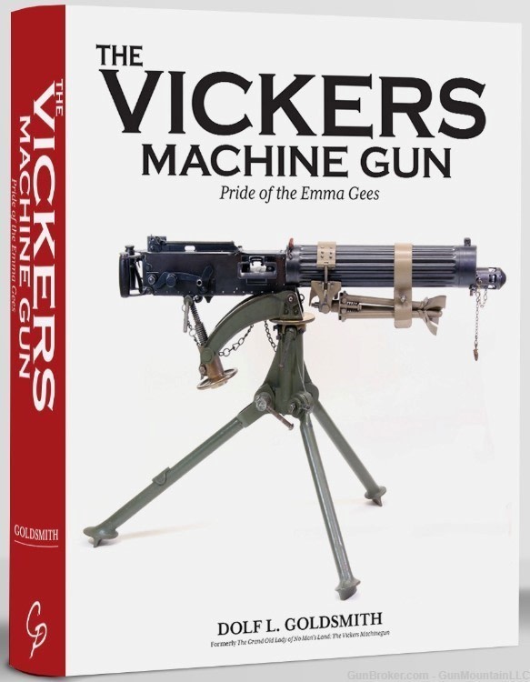 The Vickers Machine Gun: Pride of the Emma Gees by Dolf Goldsmith-img-0