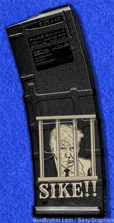 LASER ENGRAVED PMAG 30 GEN M2 - TRUMP JAIL SIKE!  - NO CC FEE-img-1