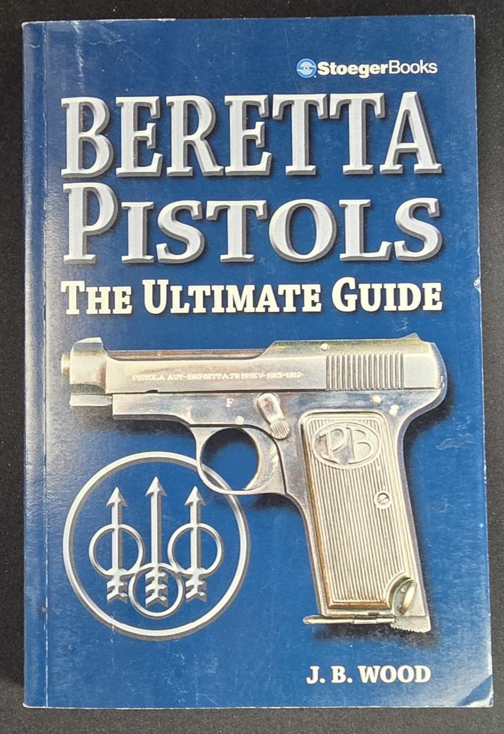 Beretta Pistols The Ultimate Guide by J. B. Wood-img-0