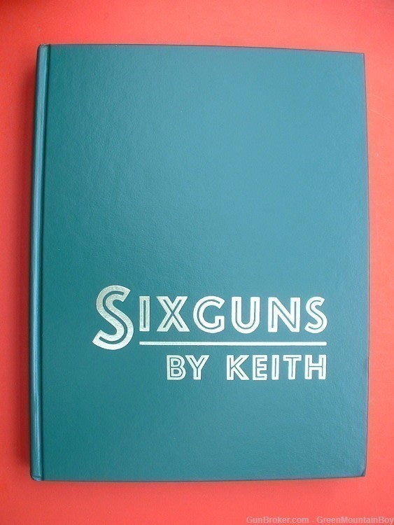 SIXGUNS by Elmer Keith - The Standard Reference Work - 1961 Revised Ed. NOS-img-2