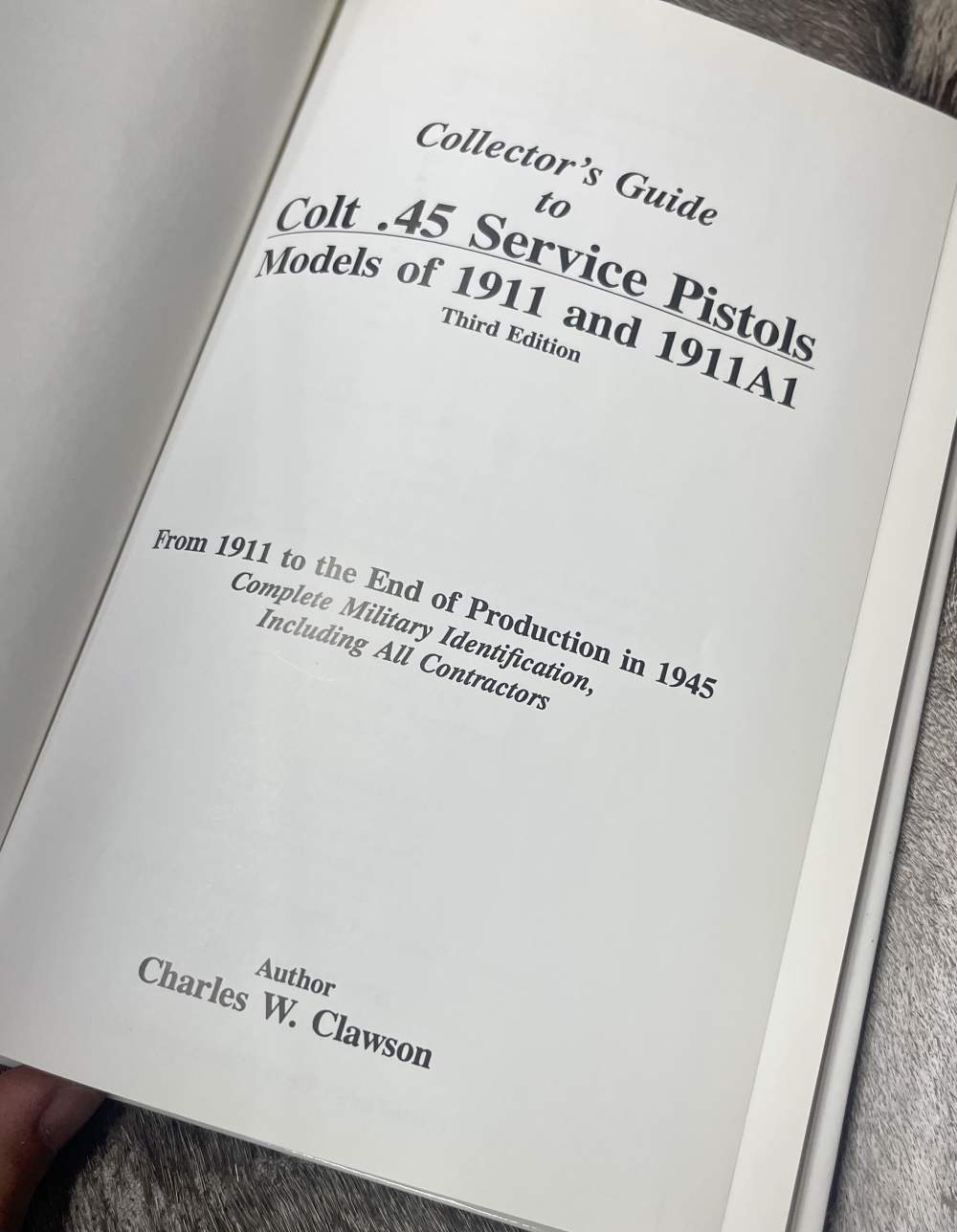 Clawson's Collectors Guide to Colt 45 Service Pistols, 3rd Edition-img-4