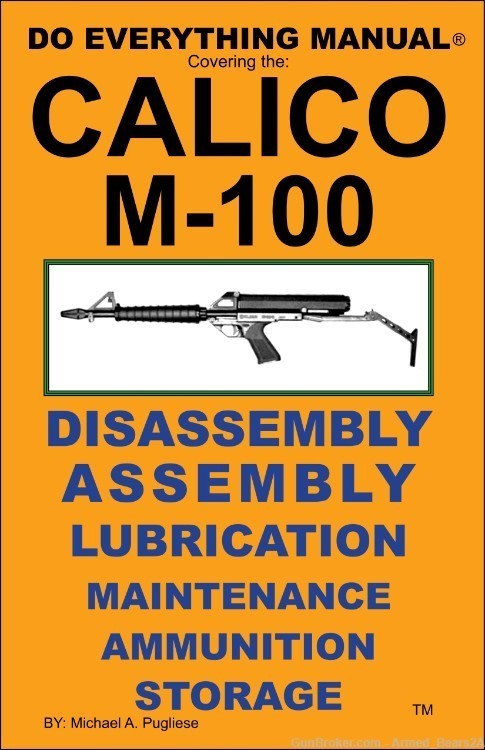 Calico M-100 Do Everything Manual  Maintenance Disassembly  Care Book  NEW-img-0