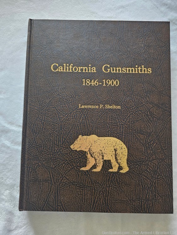 California Gunsmiths 1846-1900 by Shelton-img-0
