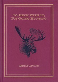 To Heck with, It I'm Going Hunting-img-0