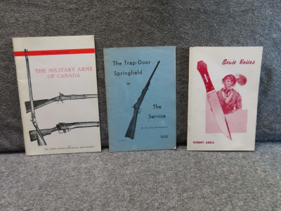 LOT OF 3 BOOKLETS; BOWIE KNIVES, MILITARY ARMS CANADA, TRAPDOOR SPRINGFIELD