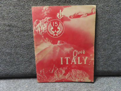 WWII UNIT HISTORY THE 15th OVER ITALY, HISTORY OF THE FIFTEENTH AIR FORCE-