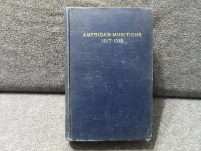 1919 DATED AMERICA'S MUNITIONS 1917-1918 REPORT OF BENEDICT CROWELL