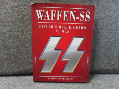 WAFFEN-SS ADOLF'S BLACK GUARD AT WAR WRITTEN BY CHRISTOPHER AILSBY