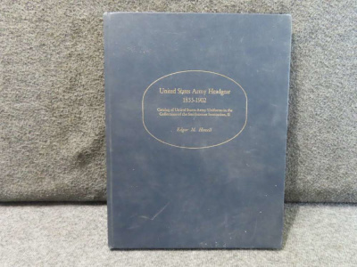 UNITED STATES ARMY HEADGEAR 1855-1902 CATALOG OF THE U.S. ARMY UNIFORMS